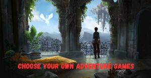 Choose Your Own Adventure Games