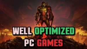 What Games Are Well Optimized for PC?