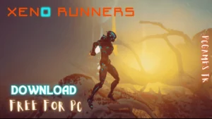 Xeno Runners – Download Free For PC